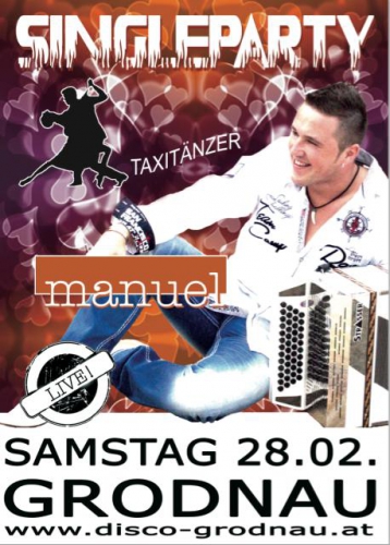 Grodnau Disco Singleparty Fr.28.2. Livemusik Manuel  und AllroundDancer Taxitänzer